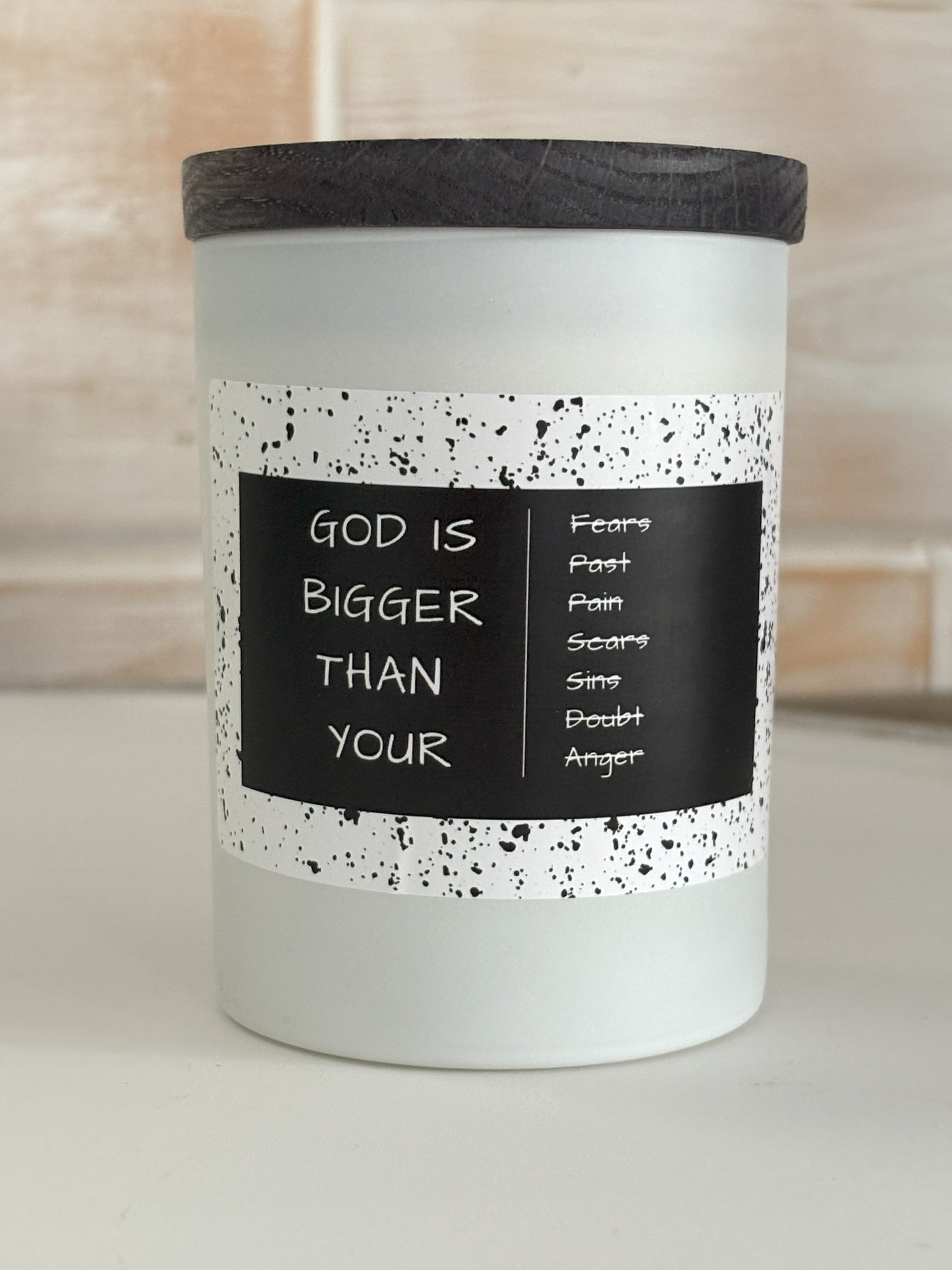 God is Bigger than Your Fears, Past, Pain, Scars, Sins, Doubt, Anger
